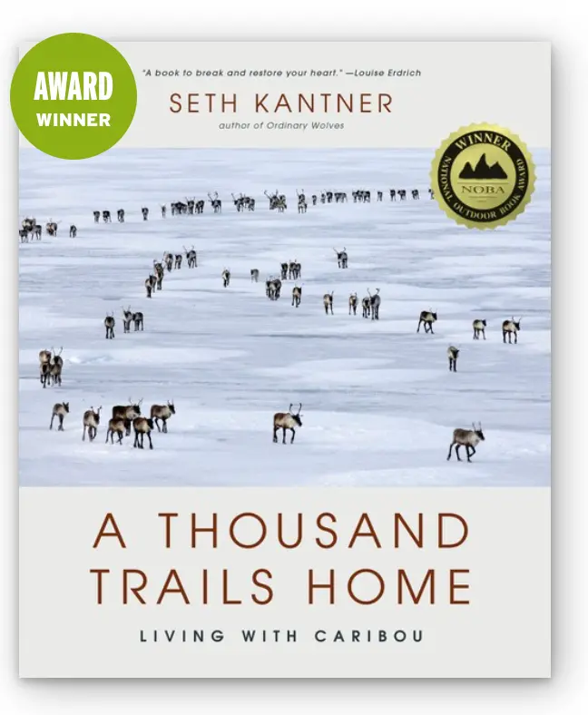 A Thousand Trails Home – A Caribou Biologist’S Journey Across The Arctic 1