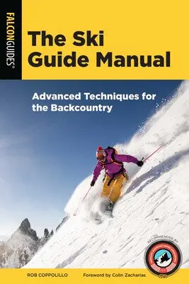 Advanced Backcountry Skiing Manual 1