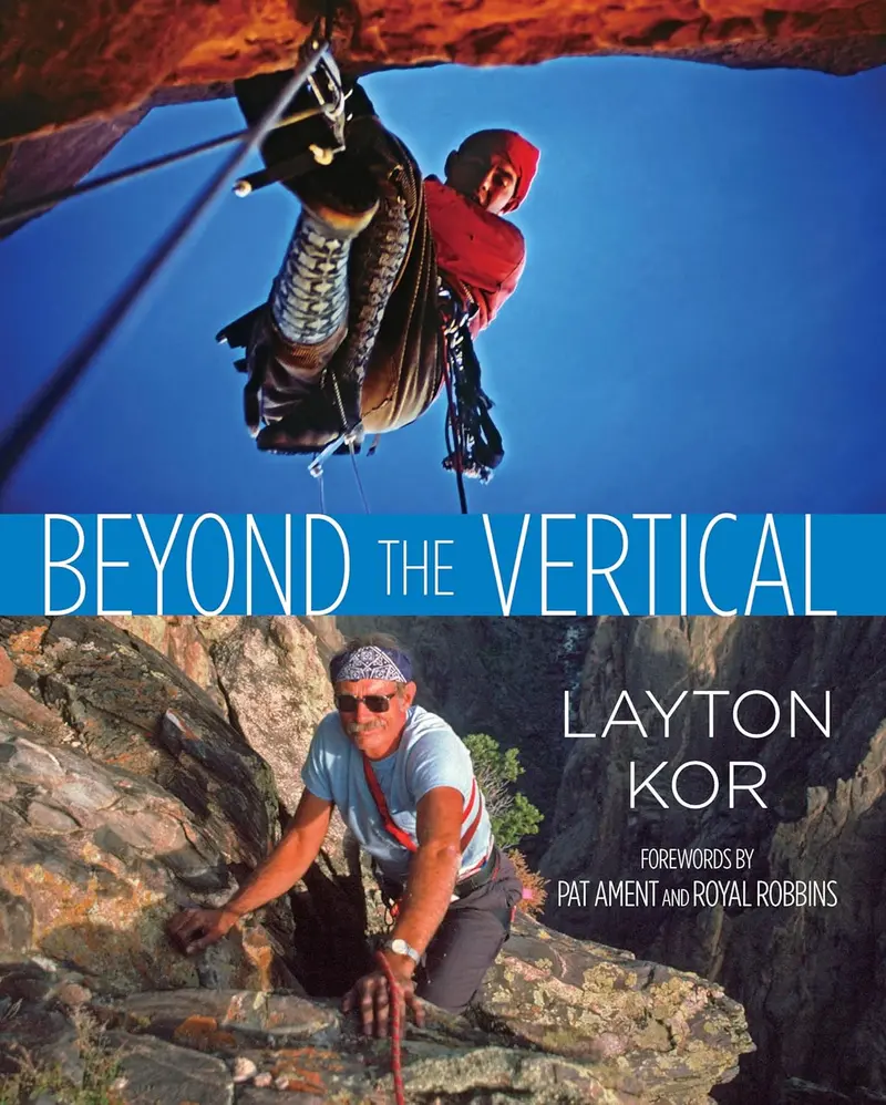 Beyond The Vertical: Stories From Modern Climbing Frontiers 1