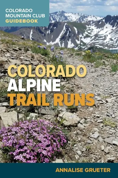 Colorado Alpine Trail Runs – High-Elevation Running Routes 1