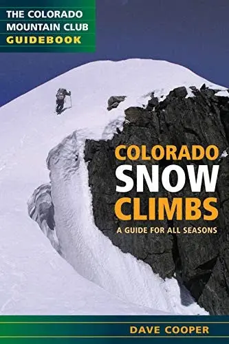 Colorado Winter Mountaineering & Snow Climbing Guide 1