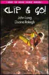 How To Climb: A Modern Introduction To Clip-And-Go Sport Climbing 1