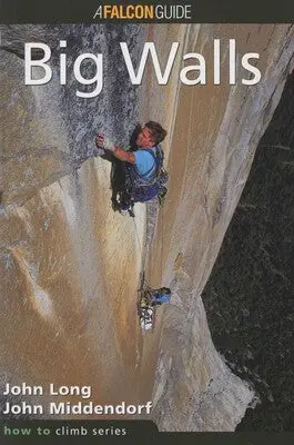 How To Climb Big Walls: A Practical Guide 1