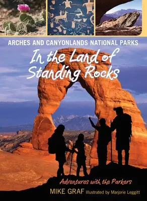 In The Land Of Standing Rocks: Exploring Utah'S Monument Valley And Beyond 1