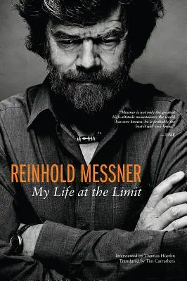 Messner: My Life At The Limit – Memoir Of A Legendary Mountaineer 1