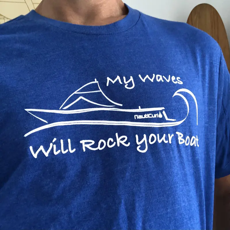 Nauticurl 'My Waves Will Rock Your Boat' Comfort-Fit T-Shirt 1