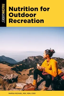 Outdoor Nutrition Guide: Fueling Adventure Smartly 1