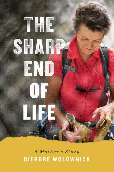 The Sharp End: A Life In The Vertical World 1