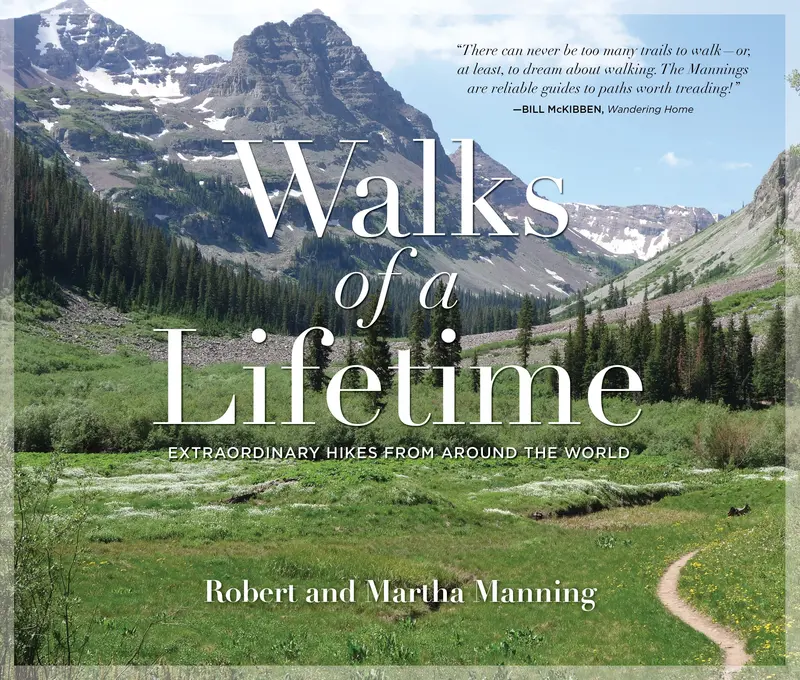 Walks Of A Lifetime: Inspiring Global Hiking Journeys 1