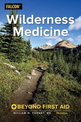 Wilderness Medicine: Principles And Practice, 7Th Edition 1